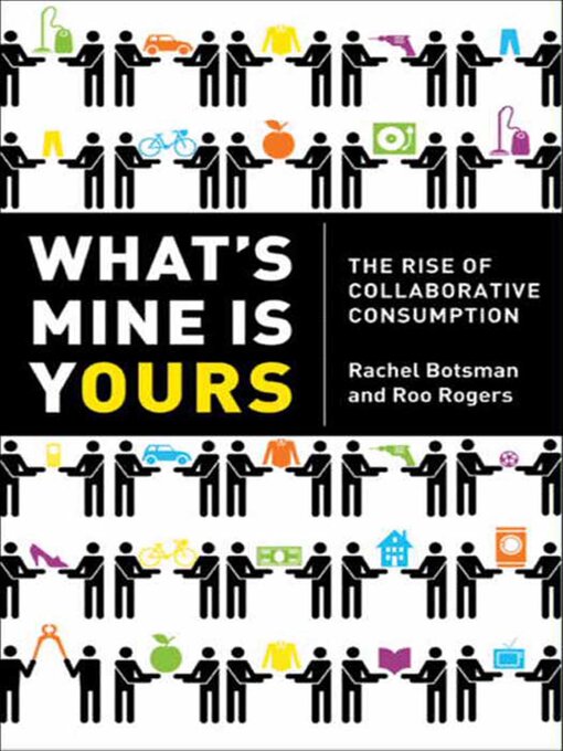 Title details for What's Mine Is Yours by Rachel Botsman - Available